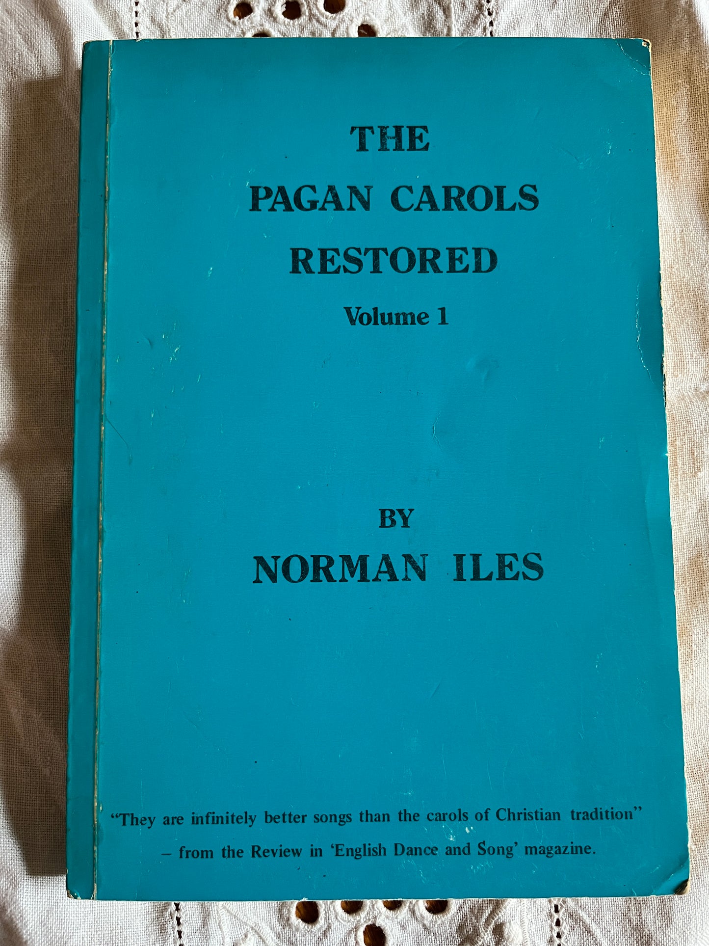 The Pagan Carols Restored (Volume 1) - Norman Iles