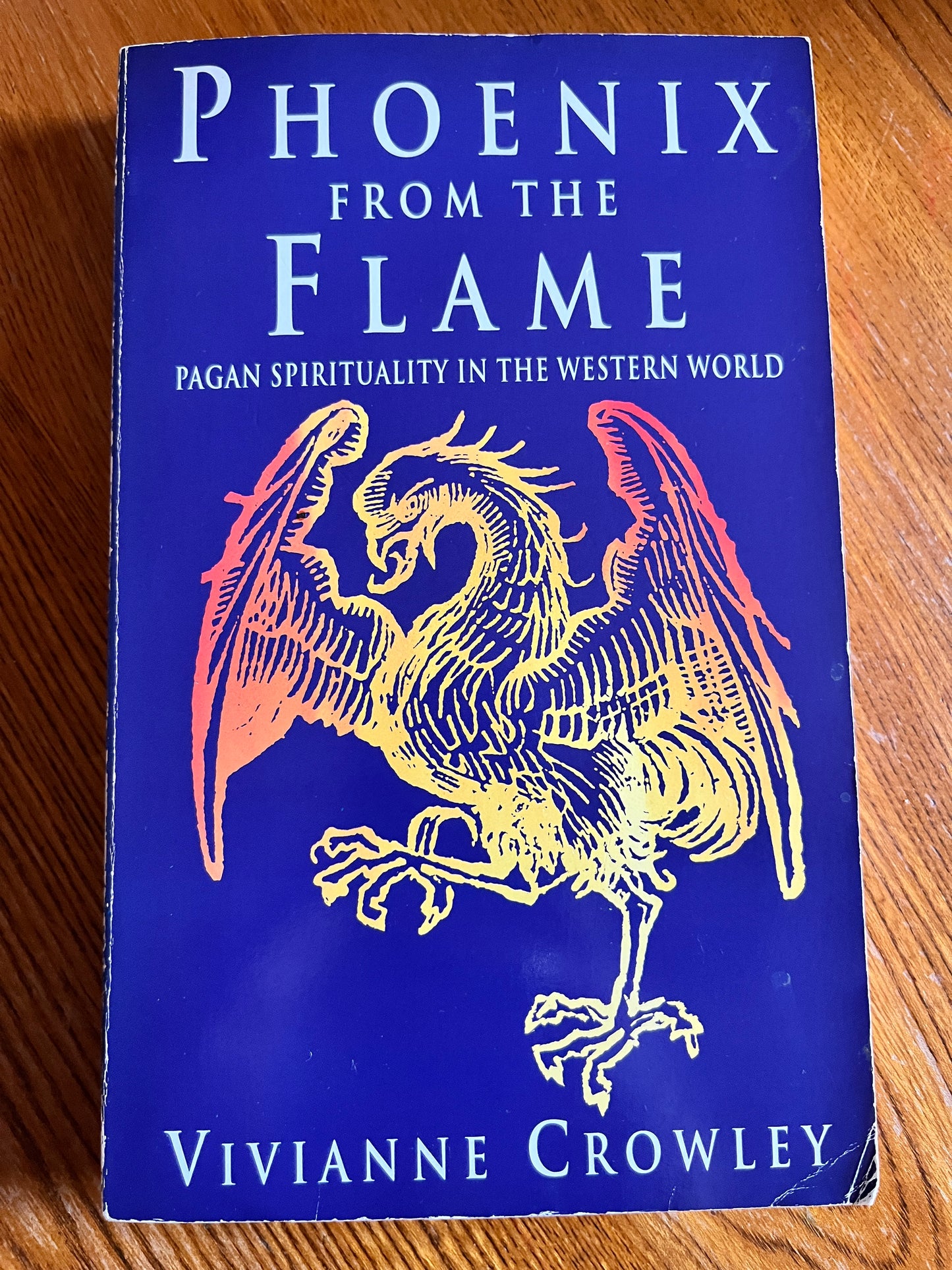Phoenix from the Flame - Vivianne Crowley (First Edition)