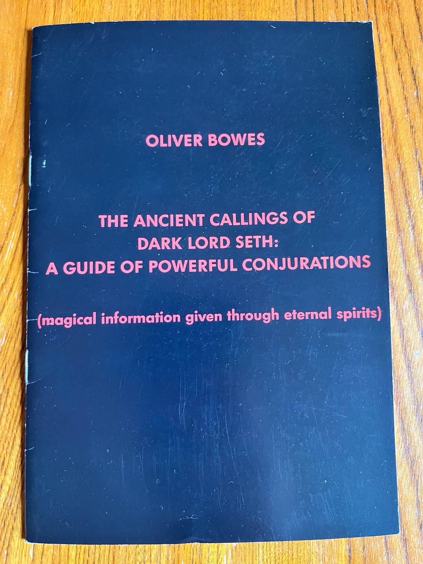 The Ancient Callings of Dark Lord Seth: A Guide of Powerful Conjurations - Oliver Bowes