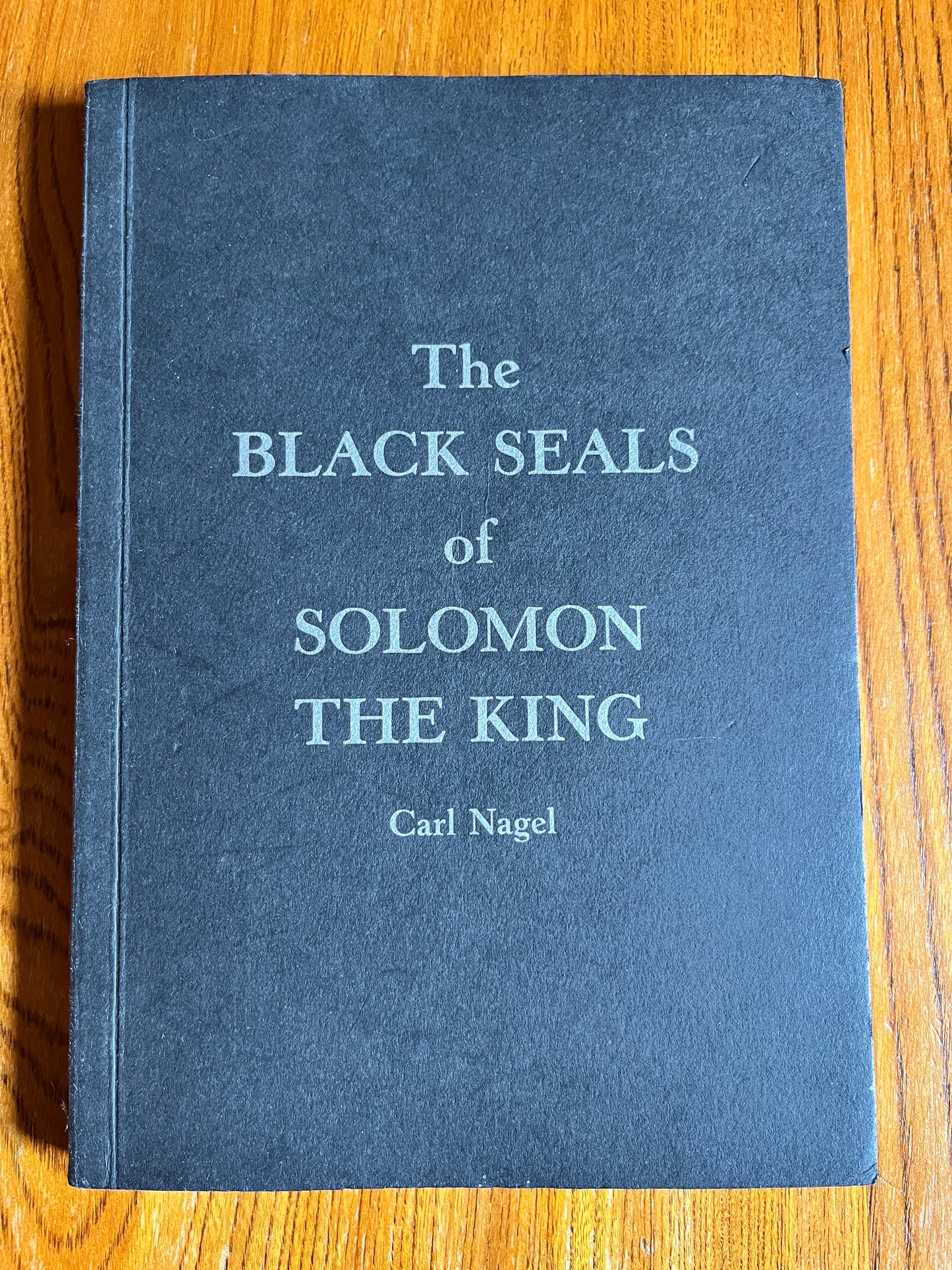 The Black Seals of Solomon the King - Carl Nagel (Finbarr First Edition 1989)