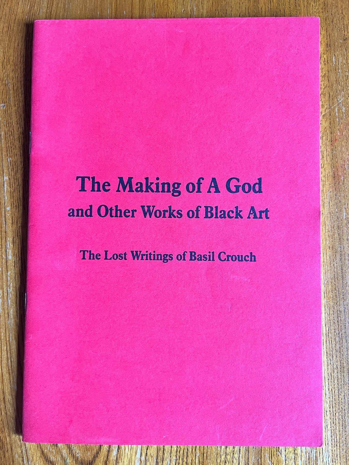 The Making of a God and Other Works of Black Art - Basil Crouch