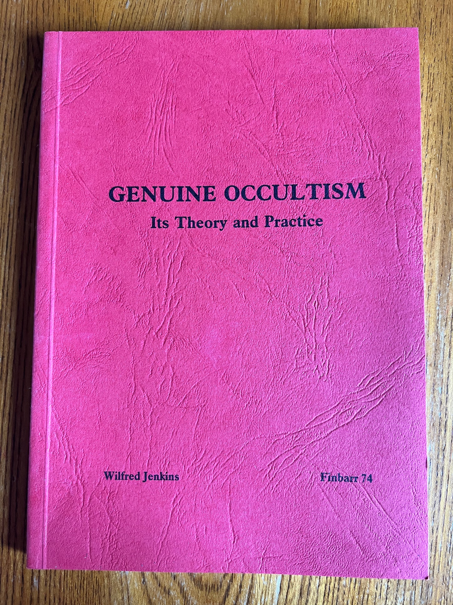 Genuine Occultism: Its Theory and Practice - Wilfred Jenkins (Finbarr First Edition 1984)