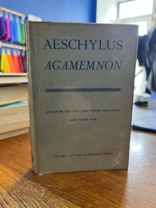 Aeschylus Agamemnon – ed by John Dewar Denniston
