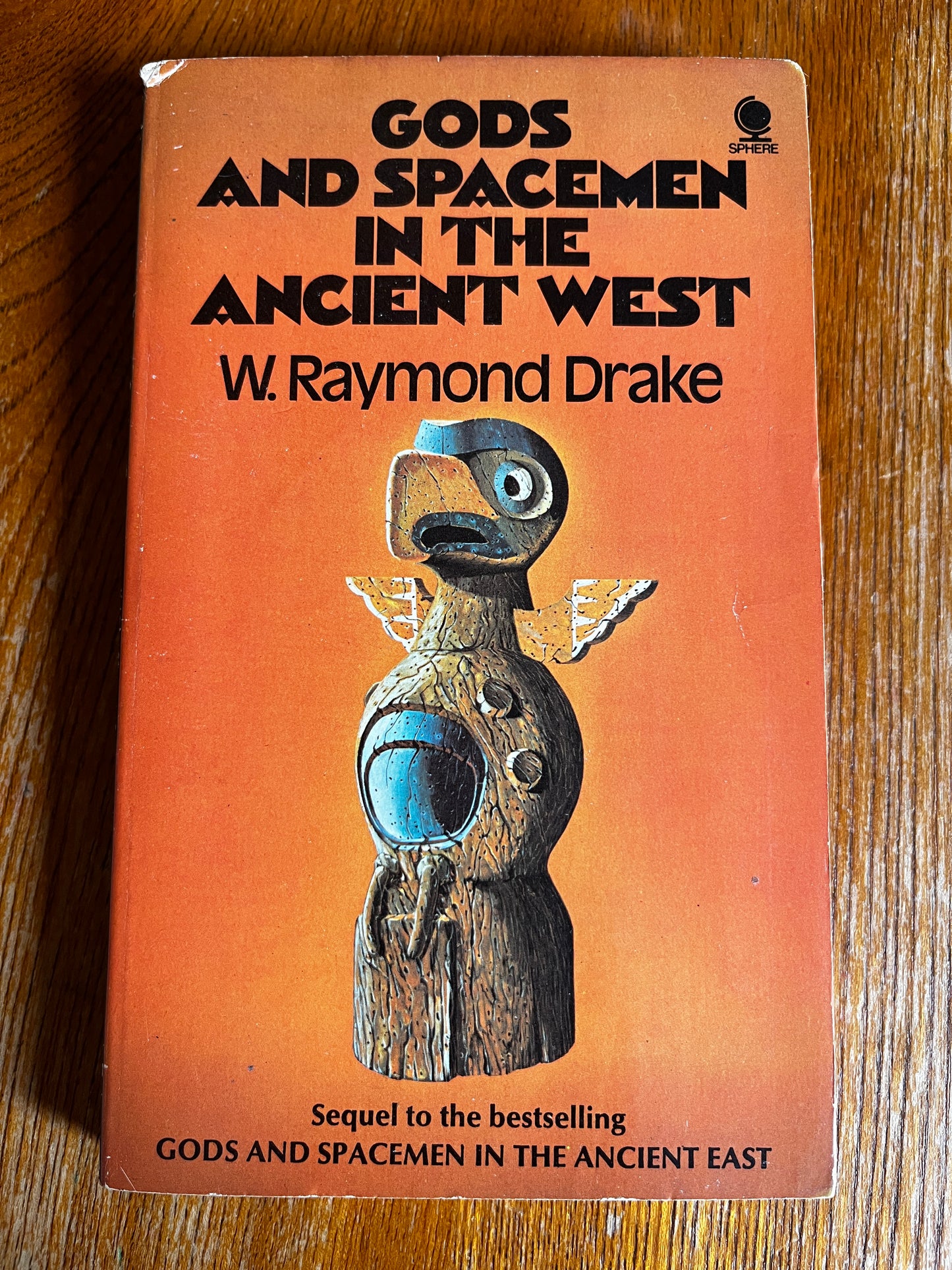 Gods and Spacemen in the Ancient West - W Raymond Drake (First EditionSphere Paperback)