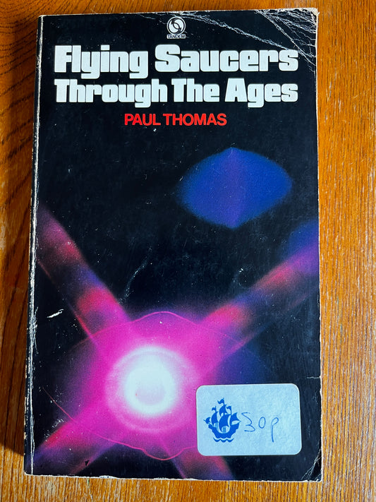 Flying Saucers Through the Ages - Paul Thomas (Tandem 1973)