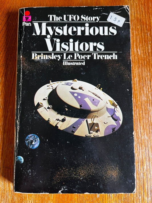 Mysterious Visitors: The UFO Story - Brinsley Le Poer Trench (1975 Pan Books)