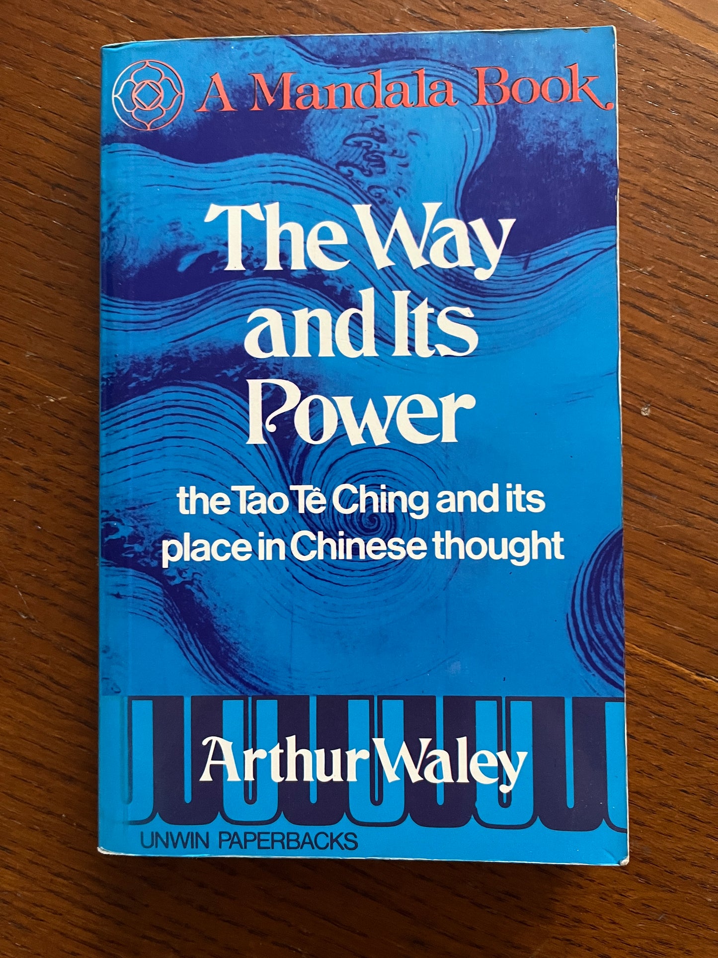 The Way and Its Power: Tao Te Ching - Arthur Waley (1977)