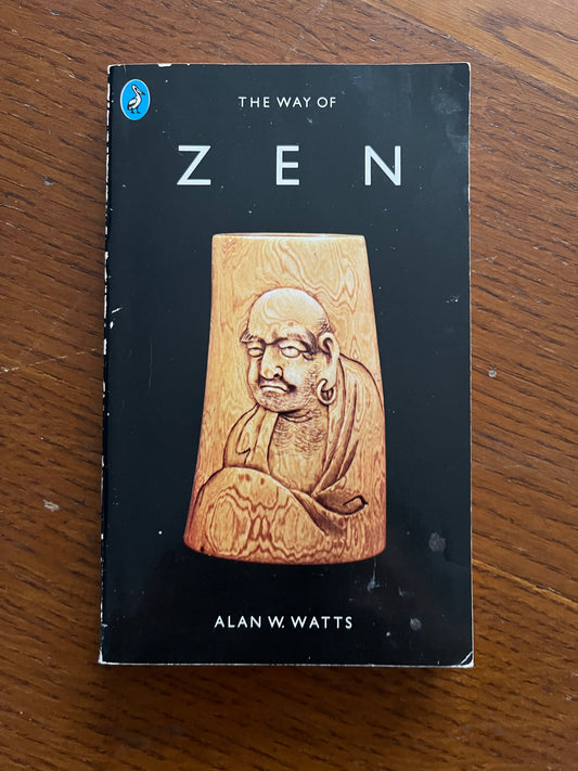 The Way of Zen - Alan W Watts