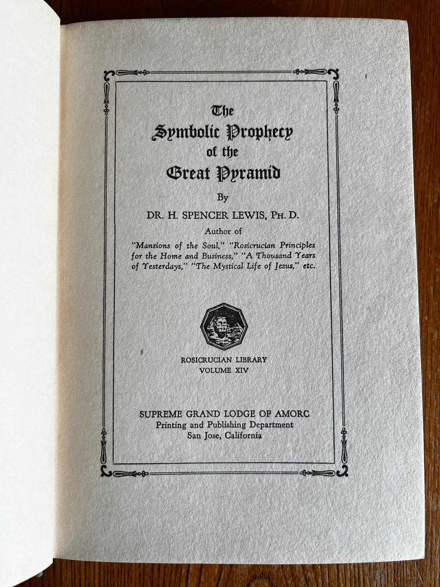 The Symbolic Prophecy of the Great Pyramid - H Spencer Lewis (1936 First Edition)