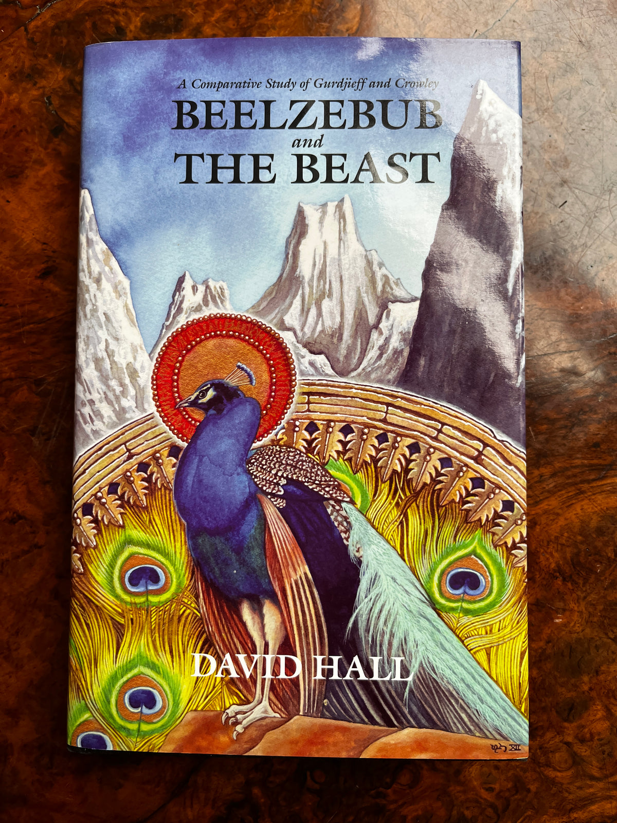 Beelzebub and the Beast: A comparative Study of Gurdjieff and Crowley - David Hall (Limited Edition)