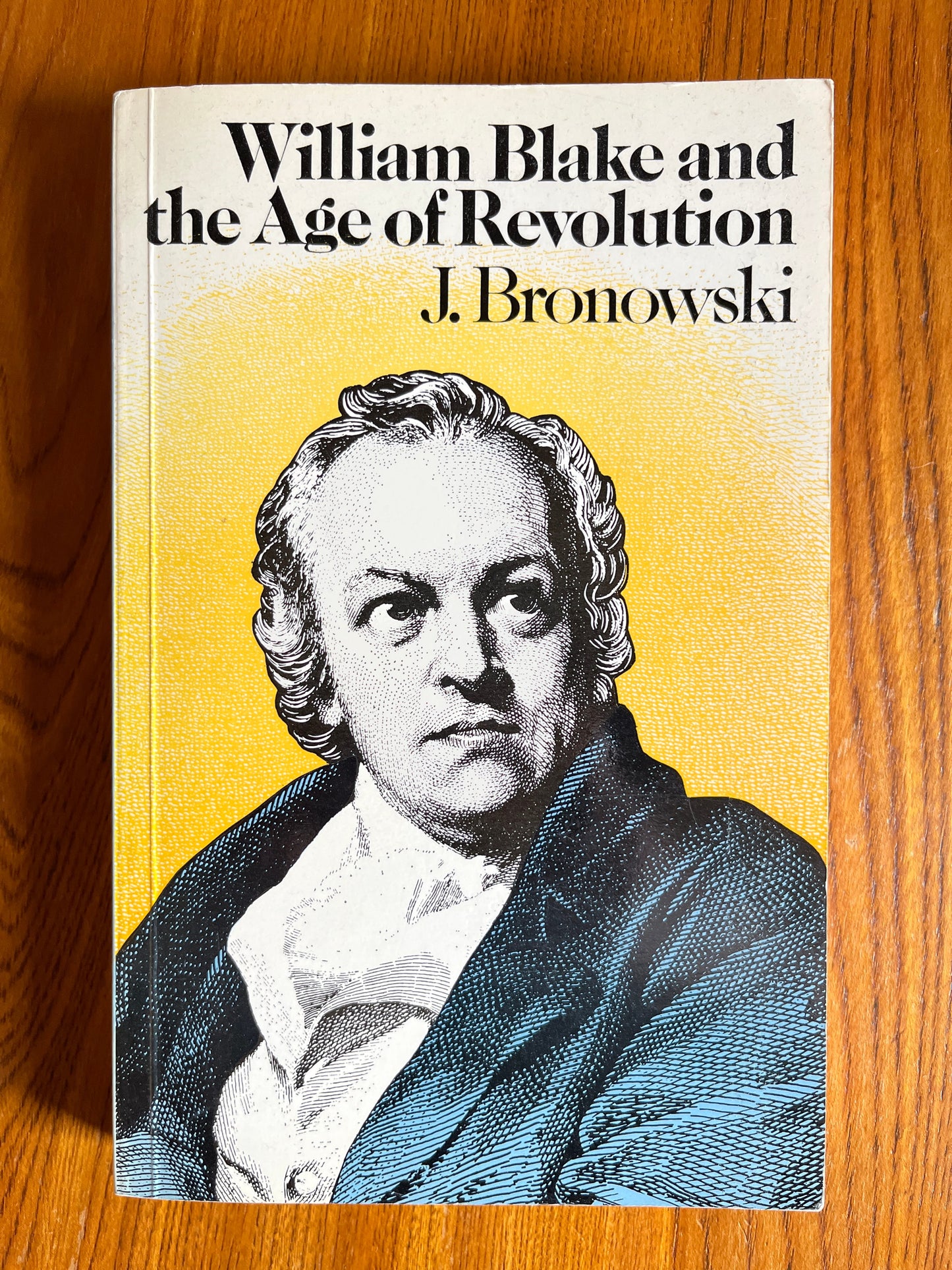William Blake and the Age of Revolution - J Bronowski (SIGNED, First Ed thus)