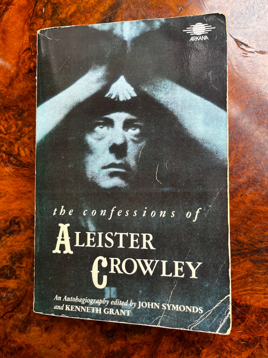 The Confessions of Aleister Crowley - Ed Kenneth Grant & John Symonds (Arkana)