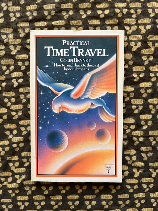 Practical Time Travel - Colin Bennett