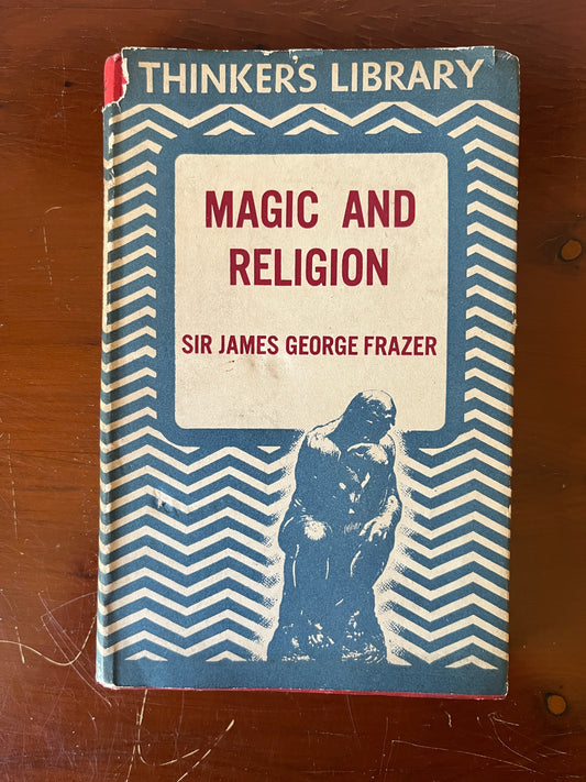 Magic and Religion - Sir James George Frazer (1944 First Edition Thus, Thinker's Library with War Economy Standard Printing)