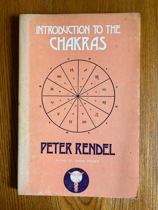 Introduction to the Chakras - Peter Rendel (First Edition, Paths to Inner Power)
