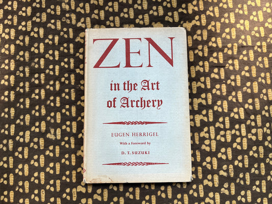 Zen in the Art of Archery - Eugen Herrigel