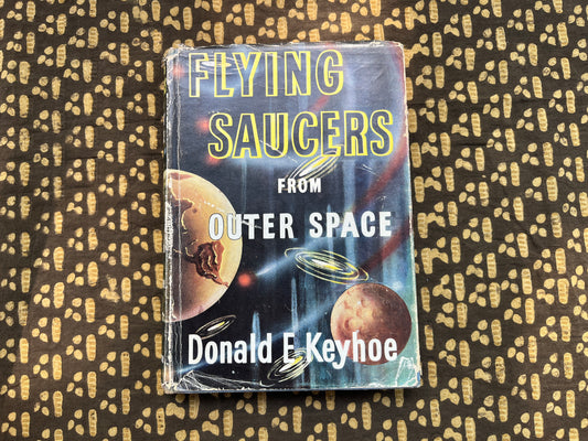 Flying Saucers from Outer Space - Donald E Keyhoe