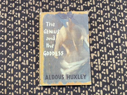 The Genius and the Goddess [First Edition] - Aldous Huxley