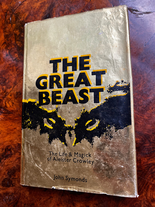 The Great Beast: The Life & Magick of Aleister Crowley - John Symonds (First Edition)