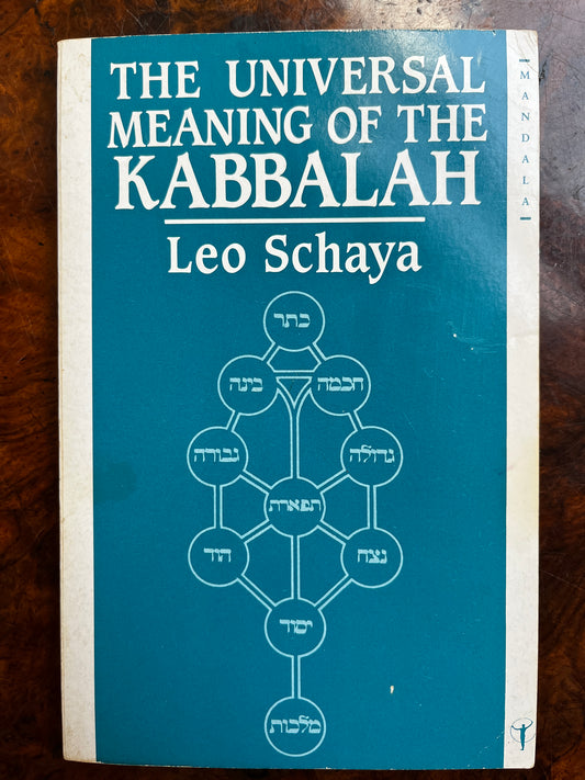 The Universal Meaning of the Kabbalah - Leo Schaya