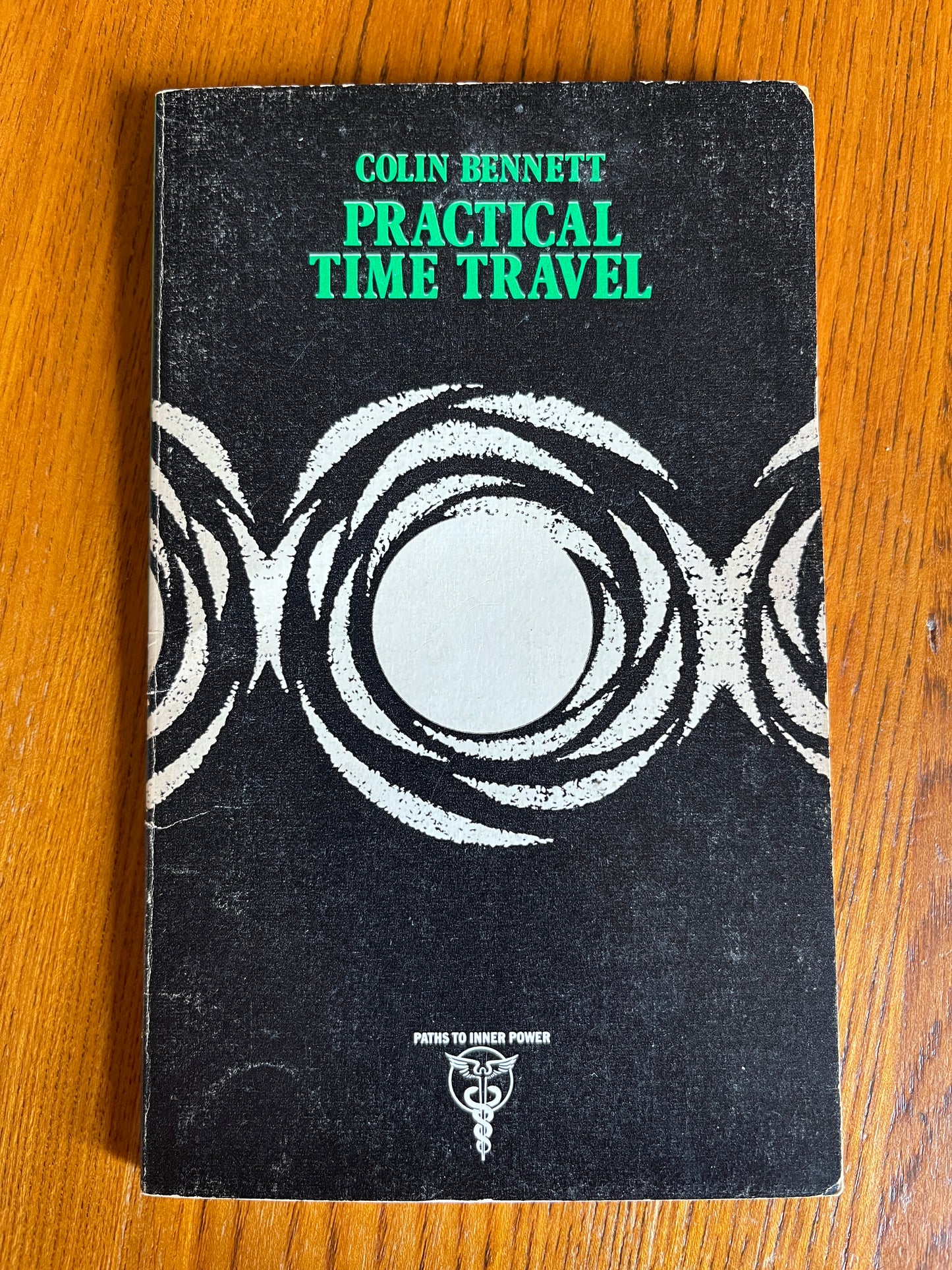 Practical Time Travel - Colin Bennett (Paths to Inner Power)