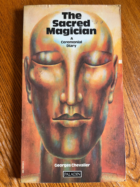 The Sacred Magician: A Ceremonial Diary - Georges Chevalier (First Edition)