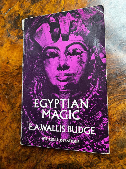 Egyptian Magic - E A Wallis Budge
