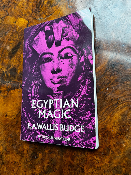 Egyptian Magic - E A Wallis Budge