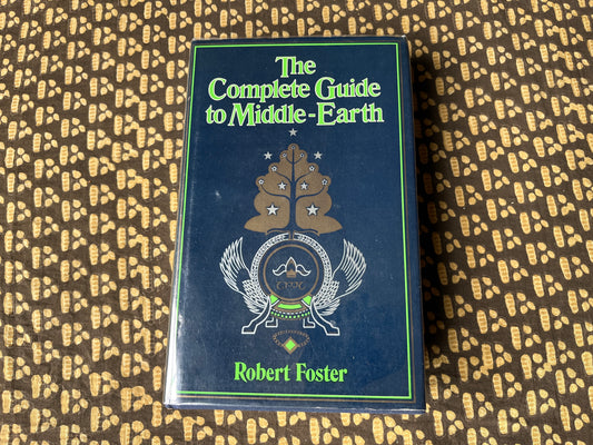The Complete Guide to Middle Earth – Robert Foster on the work of Tolkien [First Edition 1978]
