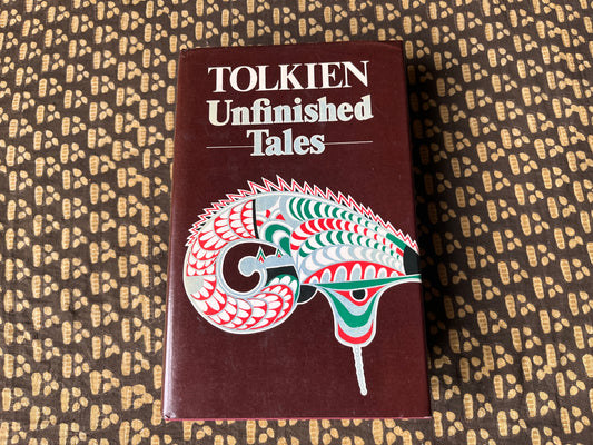 Unfinished Tales – J. R. R. Tolkien [First Edition 1980]