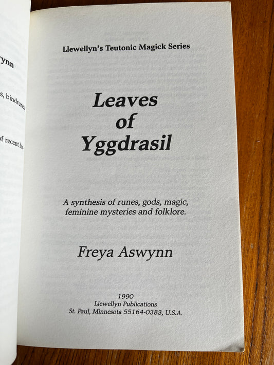 Leaves of Yggdrasil: Runes, Gods, Magic, Feminine Mysteries, Folklore - Freya Aswynn