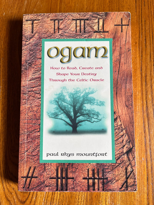 Ogam: The Celtic Oracle - Paul Rhys Mountfort (First Edition)