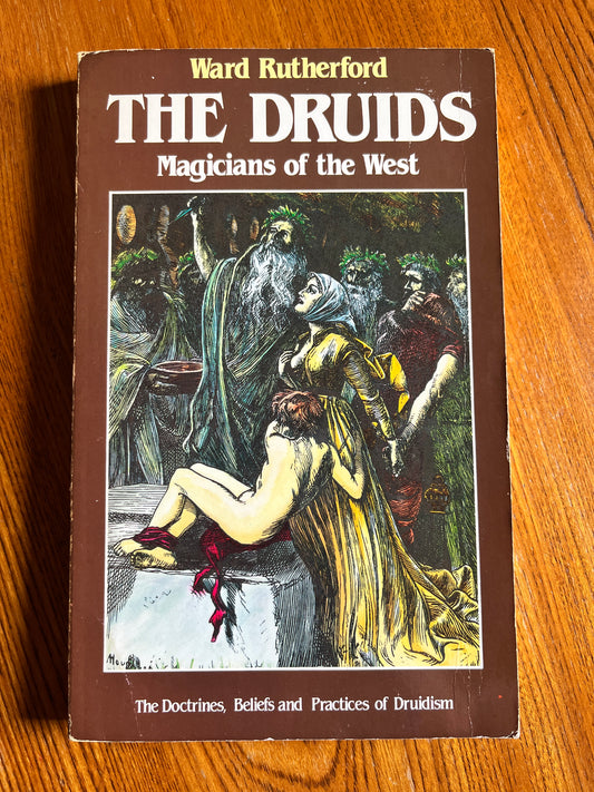 The Druids: Magicians of the West - Ward Rutherford