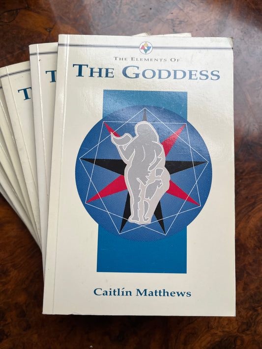 The Elements of the Goddess - Caitlín Matthews (First Edition)