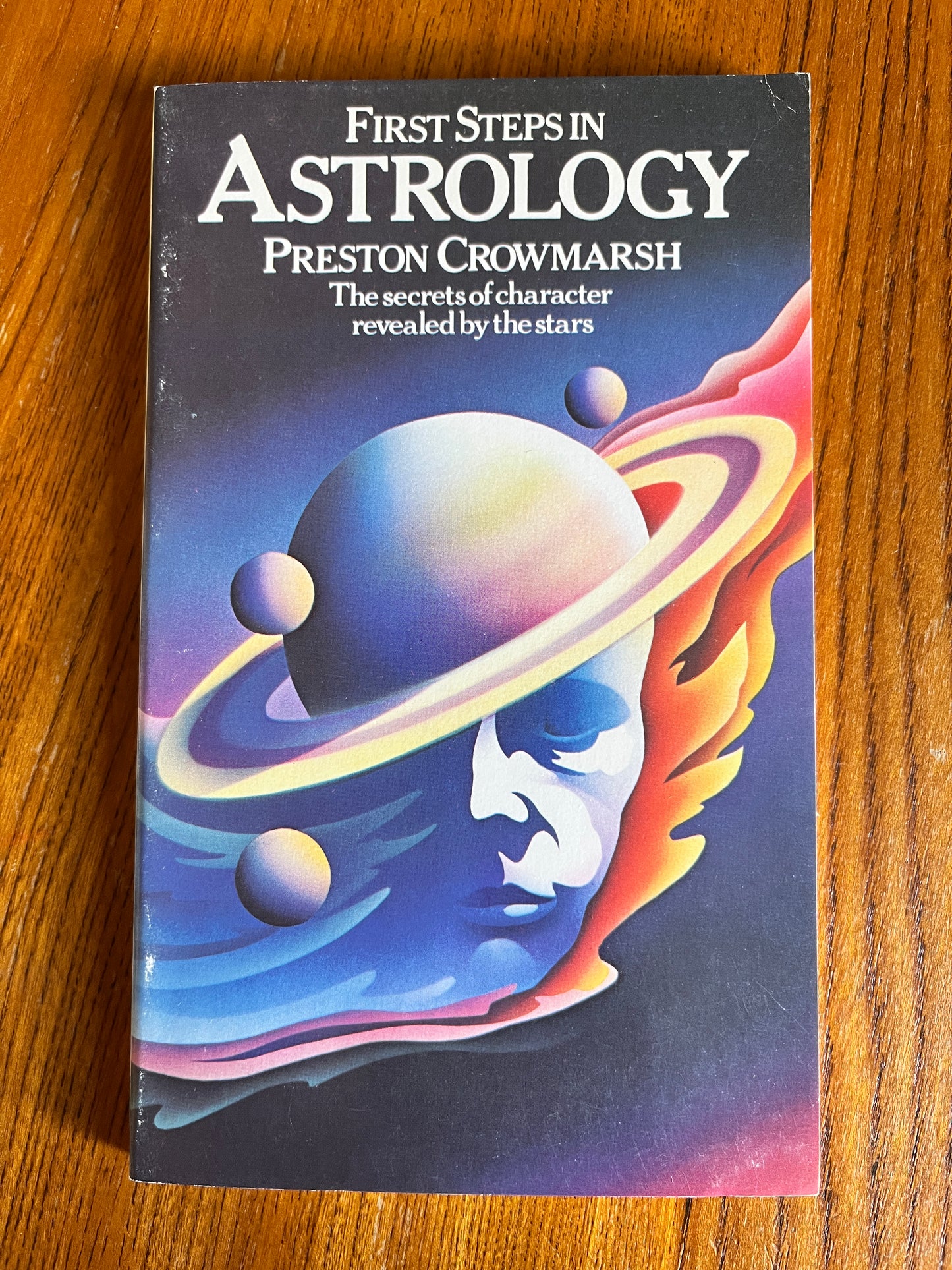 First Steps in Astrology - Preston Crowmarsh