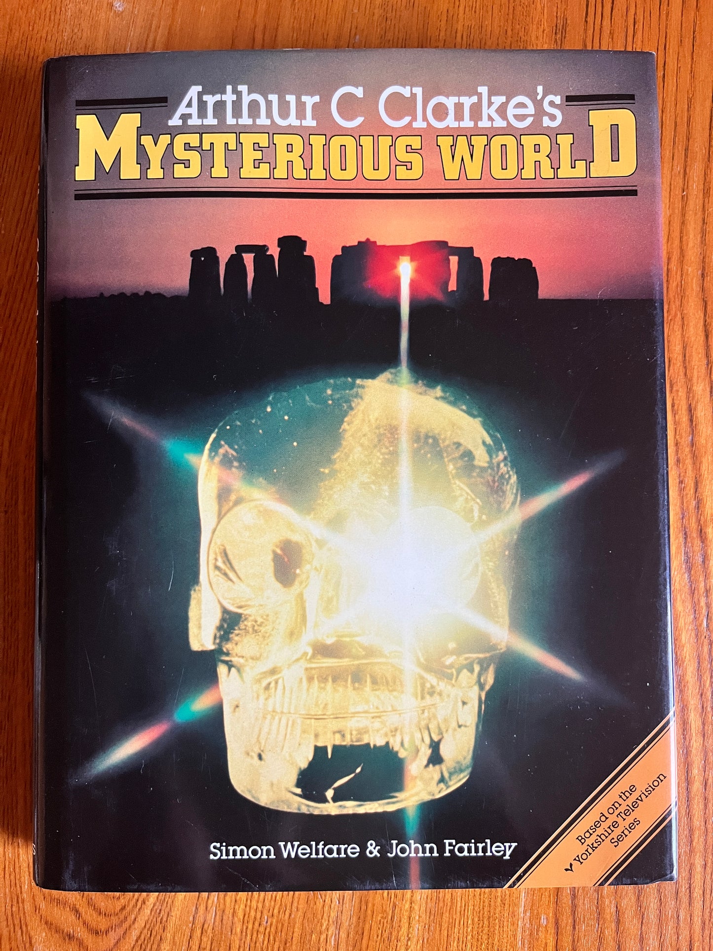 Arthur C Clarke's Mysterious World - Simon Welfare & John Fairley