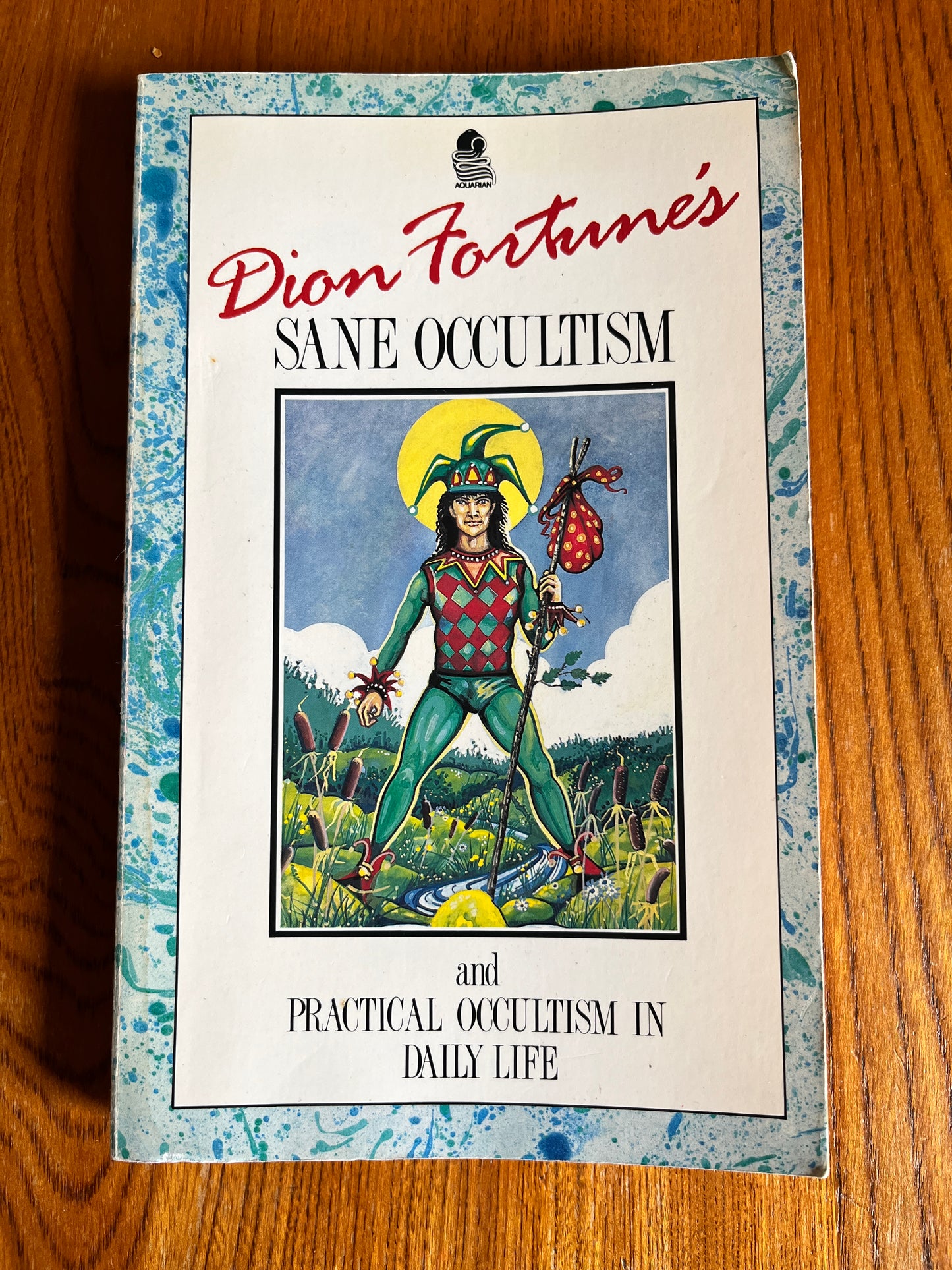 Sane Occultism & Practical Occultism in Daily Life - Dion Fortune