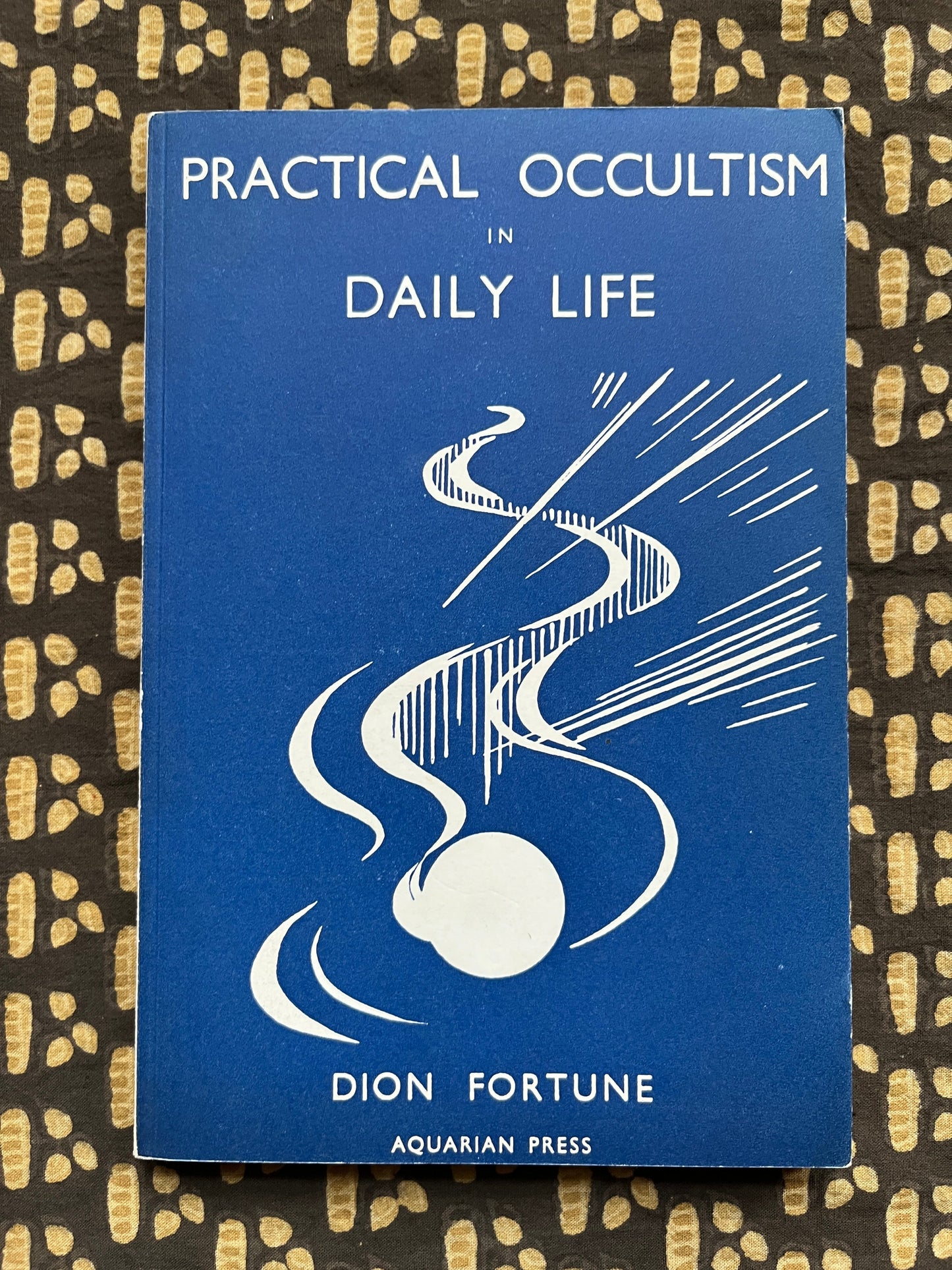 Practical Occultism in Daily Life - Dion Fortune (1963)